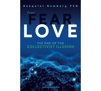 From Fear to Love: The End of the Collectivist Illusion