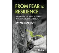 From Fear to Resilience: Managing Political Stress in a Polarized America