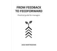 From Feedback to Feedforward: Practical Guide for Managers