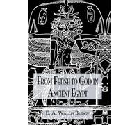 From Fetish To God Ancient Egypt