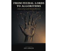 From Feudal Lords to Algorithms: A History of Power and the Threshold of Revolution