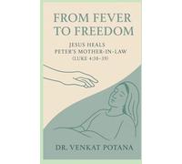 From Fever to Freedom: Jesus Heals Peter’s Mother-in-Law -( Luke 4:38-39) (The Miracles of Jesus Christ)