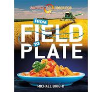 From Field to Plate (Source to Resource)