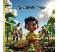 From Fields To Dreams