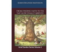 From Finding Faith to The Day Slow Finally Arrived: Grief Garden Series Volume 1 (Grief Garden Stories)