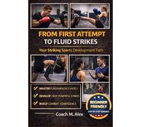 From First Attempt to Fluid Strikes: Your Striking Sports Development Path