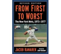 From First to Worst: The New York Mets, 1973-1977, Revised edition