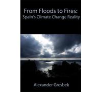 From Floods to Fires: Spain’s Climate Change Reality