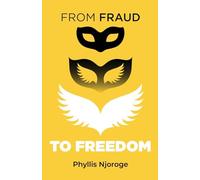 From Fraud to Freedom
