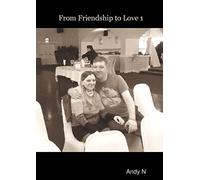 From Friendship to Love (Volume 1)