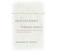 From Frontier Policy to Foreign Policy: The Question of India and the Transformation of Geopolitics in Qing China