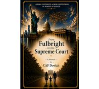 From Fulbright to the Supreme Court: An Immigrant Scholar's Journey Through Academia and the American Legal System