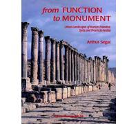 From Function to Monument: Architectural History of the Cities of Roman Palestine, Syria and Arabia: No. 66 (Oxbow Monographs in Archaeology)