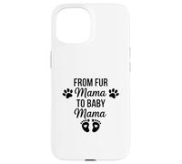 From Fur Mama To Baby Mama Funny Dog Mom Pregnancy Case for iPhone 15