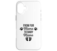 From Fur Mama To Baby Mama Funny Dog Mom Pregnancy Case for iPhone 16 Plus