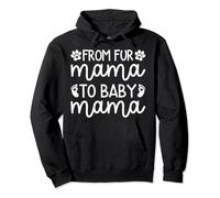 From Fur Mama To Baby Mama Mom To Be Pregnancy Announcement Pullover Hoodie