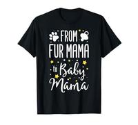 From Fur Mama To Baby Mama - Pet Owner Future Mom Funny Gift T-Shirt