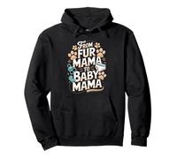 From Fur Mama to Baby Mama Quote Pullover Hoodie