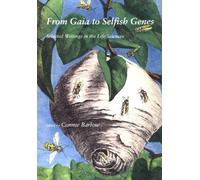 From Gaia To Selfish Genes - Selected Writings in The Life Sciences (The MIT Press)