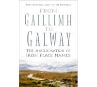From Gaillimh to Galway: The Anglicisation of Irish Place Names
