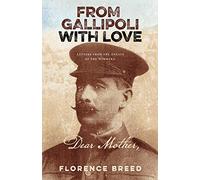 From Gallipoli with Love: Letters from Gallipoli