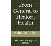 From General to Healora Health: Reliable Care, Right at Home.