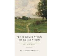 From Generation to Generation: Fulfilling the Great Commission One Life at a Time