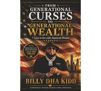 From Generational Curses to Generational Wealth: The 7 Laws to live your American Dream