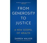 From Generosity to Justice: A New Gospel of Wealth