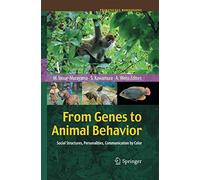 From Genes to Animal Behavior: Social Structures, Personalities, Communication by Color (Primatology Monographs)