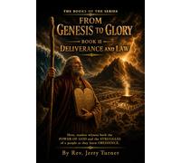 From Genesis To Glory: Book II Deliverance and Law