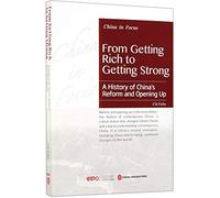 From Getting Rich to Getting Strong:A History of China's Reform and Opening Up