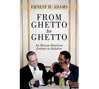 From Ghetto to Ghetto: An African American Journey to Judaism