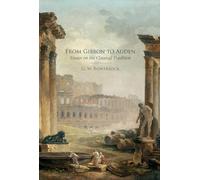 From Gibbon to Auden: Essays on the Classical Tradition