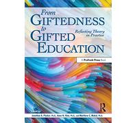 From Giftedness to Gifted Education: Reflecting Theory in Practice