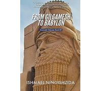 From Gilgamesh to Babylon: 5 (Anunnaki Odyssey)
