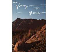 From Glory to Glory Notebook: Lightweight Journal/Notebook with 160 Cream Dotted Pages California Coastal Mountain Cover