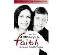 From God: a Message of Faith: A Young Boy's Experiance of Heaven and Hell