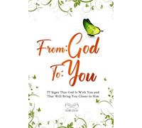 From: God To: You: 77 Sings That God Is With You And That Will Bring You Closer to Him
