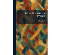 From Goethe to Byron