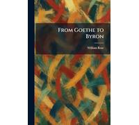 From Goethe to Byron