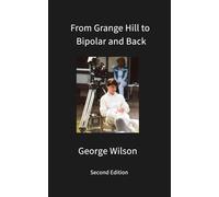 From Grange Hill to Bipolar and Back: Second Edition
