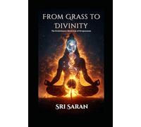 From Grass to Divinity: The Evolutionary Mysticism of Sivapuranam: Where Ancient Tamil Shaivism Meets Modern Science and Darwin’s Evolution