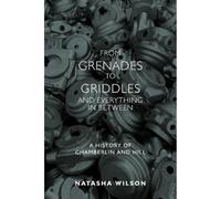 From Grenades to Griddles and Everything In Between: A History of Chamberlin and Hill