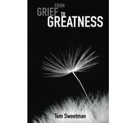 From Grief To Greatness