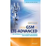 From GSM to LTE-advanced: An Introduction to Mobile Networks and Mobile Broadband