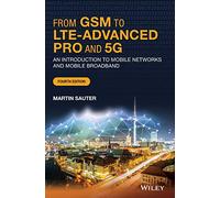 From GSM to LTE-Advanced Pro and 5G: An Introduction to Mobile Networks and Mobile Broadband