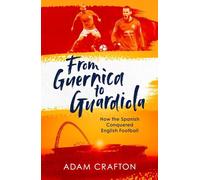 From Guernica to Guardiola: How the Spanish Conquered English Football