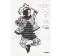 From Head to Toe: A book about how to wear graphics