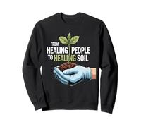From Healing People to Healing Soil Nurse Doctor Retirement Sweatshirt